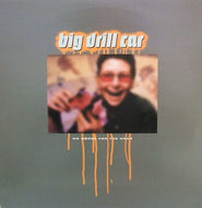 BIG DRILL CAR / NO WORSE FOR THE WEAR