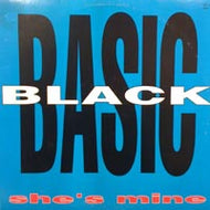 BASIC BLACK / SHE'S MINE