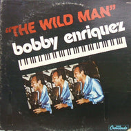BOBBY ENRIQUEZ / THE WILD MAN