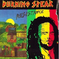 BURNING SPEAR / RESISTANCE