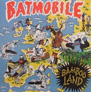BATMOBILE / BAMBOOLAND