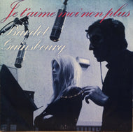 BRIGITTE BARDOT ET SERGE GAINSBOURG / JE T'AIME MOI NO PLUS / BONNIE AND CLYDE