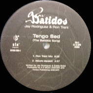 BATIDOS (JAY RODRIGUEZ、RON TRENT) / TENGO SED (THE BATIDOS SONG)