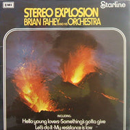 BRIAN FAHEY AND HIS ORCHESTRA / STEREO EXPLOSION