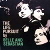 BELLE & SEBASTIAN / THE LIFE PURSUIT