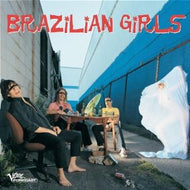 BRAZILIAN GIRLS / BRAZILIAN GIRLS