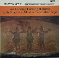 BEASTIE BOYS / AN EXCITING EVENING AT HOME WITH SHADRACH, MESHACH AND ABEDNEGO