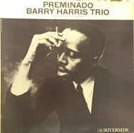 BARRY HARRIS TRIO / PREMINADO