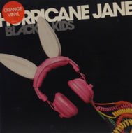 BLACK KIDS / HURRICANE JANE - 2nd