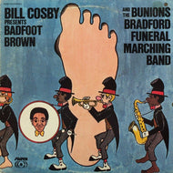 BILL COSBY / BADFOOT BROWN & THE BUNIONS BRADFORD FUNERAL MARCHING BAND