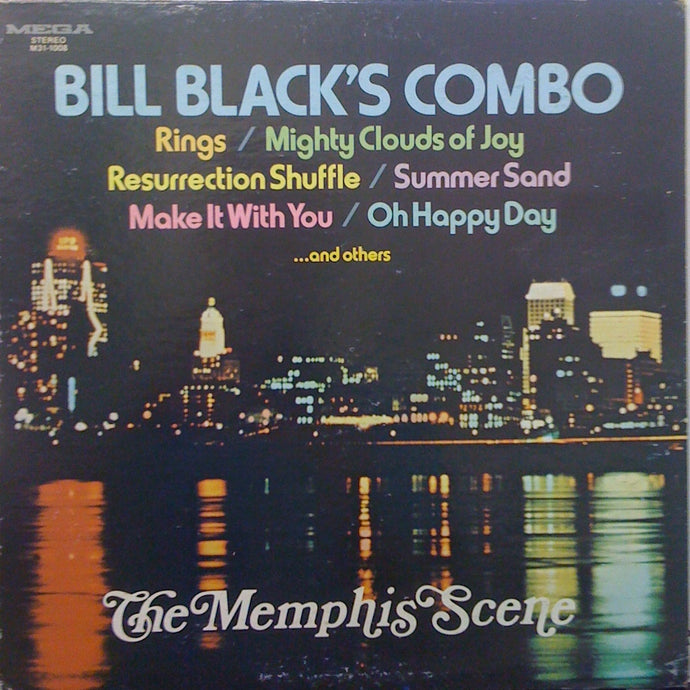 BILL BLACK'S COMBO / THE MEMPHIS SCENE
