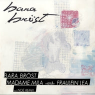 BARA BROST / MADAME MILA AND FRAULEIN LEA
