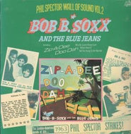 BOB B. SOXX AND THE BLUE JEANS / PHIL SPECTOE WALL OF SOUND VOL.2