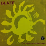 BLAZE / THE INSTRUMENTALS PROJECT