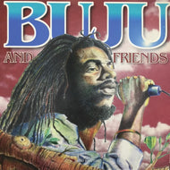 BUJU BANTON / BUJU AND FRIENDS