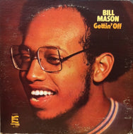 BILL MASON / GETTIN' OFF