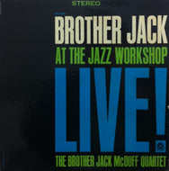 BROTHER JACK McDUFF / AT THE JAZZ WORKSHOP LIVE!