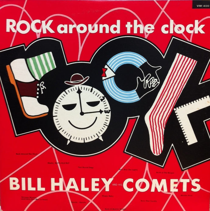 BILL HALEY AND HIS COMETS / ROCK AROUND THE CLOCK