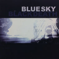 BLUE SKY BLACK DEATH  / A HEAP OF BROKEN IMAGES