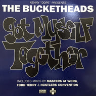 BUCKETHEADS / GOT MYSELF TOGETHER