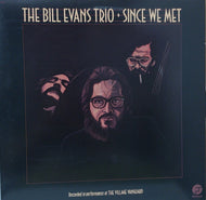 BILL EVANS TRIO / SINCE WE MET