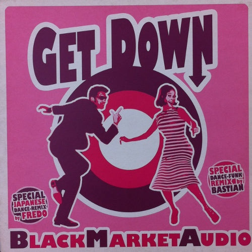 BLACK MARKET AUDIO / GET DOWN