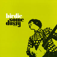BIRDIE / SOME DUSTY