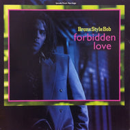 BRONX STYLE BOB / FORBIDDEN LOVE