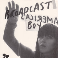 BROADCAST / AMERICA'S BOY