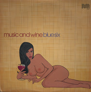 BLUE SIX / MUSIC AND WINE