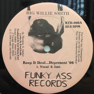 BIG WILLIE SMITH / KEEP IT REAL...REPRESENT '96