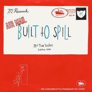 Built To Spill / Marine Research / By The Way / Sick & Wrong
