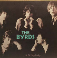 BYRDS /  ...IN THE BEGINNING (THE FIRST SESSIONS - 1964)