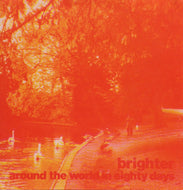 BRIGHTER / AROUND THE WORLD IN EIGHTY DAYS