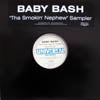 BABY BASH / THA SMOKIN'”NEPHEW”SAMPLER