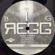 BIG REGG / I Got It Made / Check Nutz