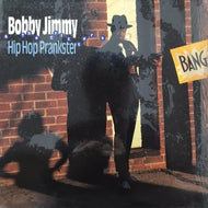BOBBY JIMMY AND THE CRITTERS / HIP HOP PRANKSTER