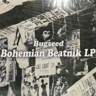 BUGSEED / BOHEMIAN BEATNIK LP
