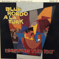 BLUE RONDO A LA TURK  / CHEWING THE FAT