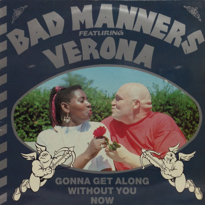 BAD MANNERS / GONNA GET ALONG WITHOUT YOU NOW