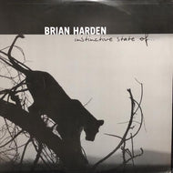 BRIAN HARDEN / Instinctive State Of...
