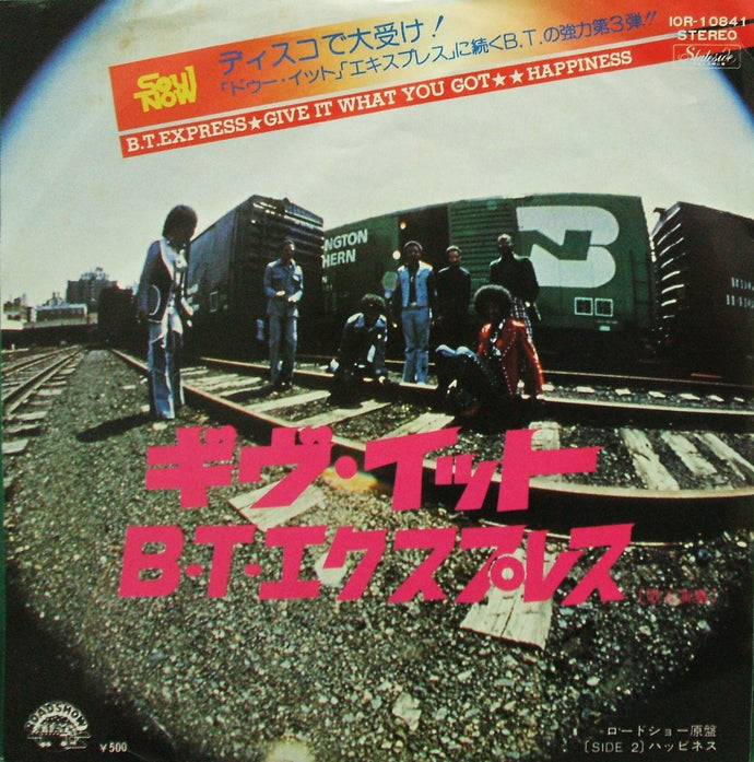 B.T. EXPRESS / GIVE IT WHAT YOU GOT / HAPPINESS