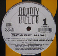 BOUNTY KILLER / SCARE HIM