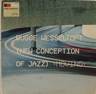 BUGGE WESSELTOFT / NEW CONCEPTION OF JAZZ MOVING
