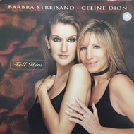 BARBRA STREISAND,CELINE DION / TELL HIM