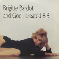 BRIGITTE BARDOT / AND GOD CREATED B.B.