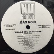 BAS NOIR / I'M GLAD YOU CAME TO ME