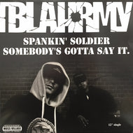BLAHRMY / SPANKIN' SOLDIER / SOMEBODY'S GOTTA SAY IT