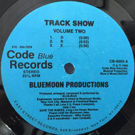 BLUEMOON PRODUCTIONS / TRACK SHOW (VOLUME TWO)