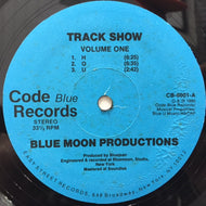 BLUEMOON PRODUCTIONS / TRACK SHOW (VOLUME ONE)